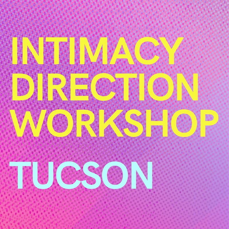 Cover Image for Intimacy Direction Workshop - Tucson