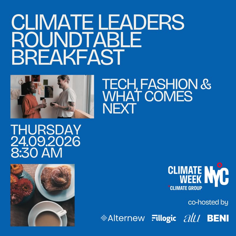 Cover Image for Climate Leaders Roundtable Breakfast: Tech, Fashion & What Comes Next