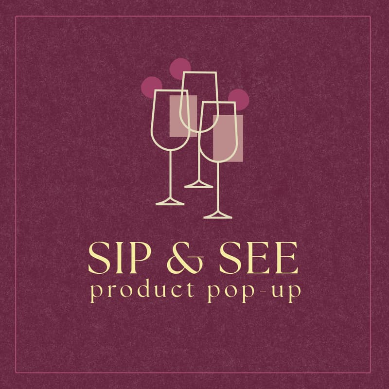 Cover Image for Sip & See: A Product Pop-Up Event