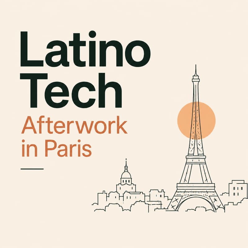 Cover Image for Latino Tech Afterwork in Paris #4