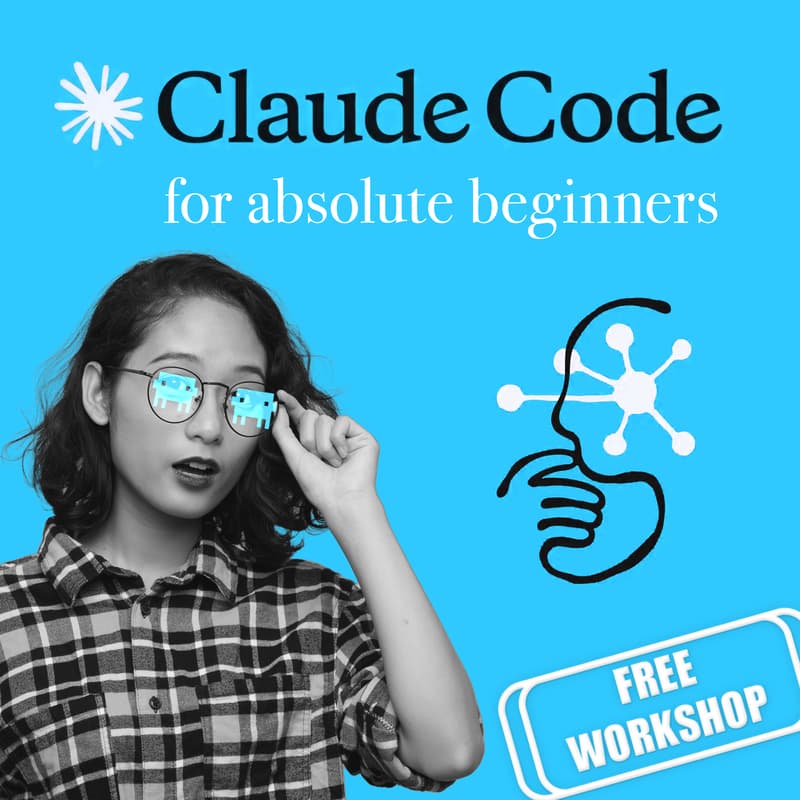 Cover Image for Free Workshop: Coding with Claude for Complete Beginners