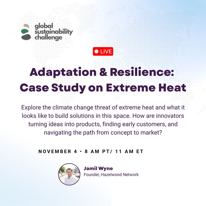 Cover Image for Global Sustainability Challenge Webinar: Adaptation & Resilience - Case Study on Extreme Heat