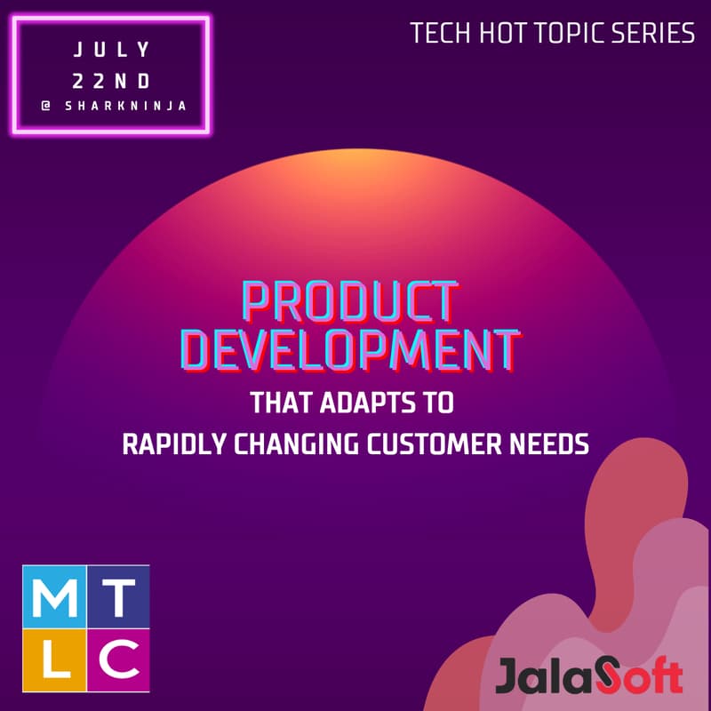 Cover Image for Tech Hot Topic: Product Development That Adapts to Rapidly Changing Customer Needs
