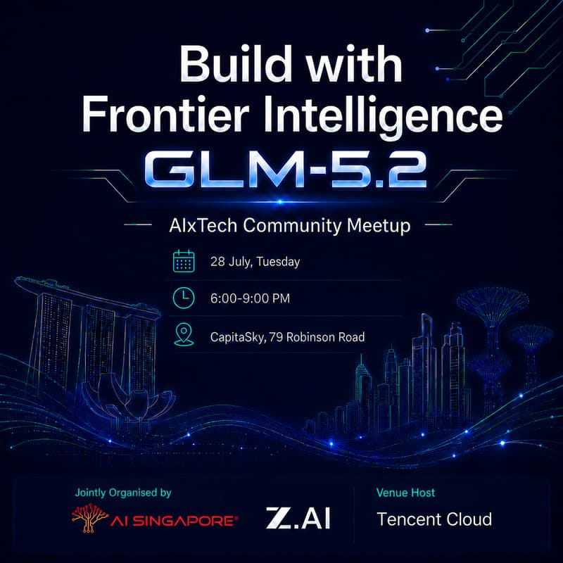 Cover Image for Build with Frontier Intelligence: AISG × Z.ai AIxTech Community Meetup