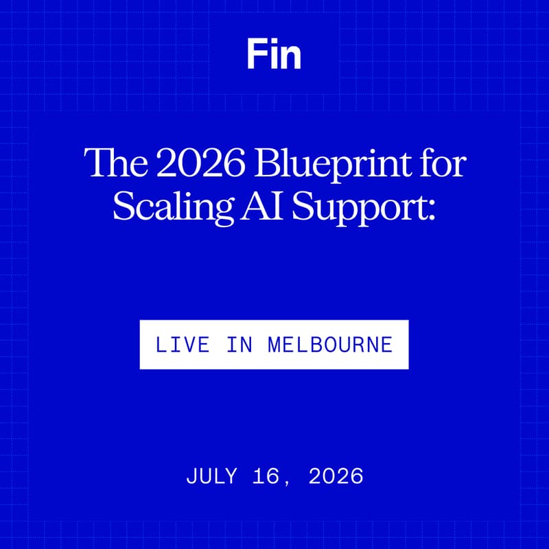 Cover Image for The 2026 Blueprint for Scaling AI Support: Live in Melbourne