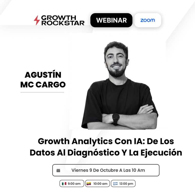 Cover Image for Webinar con Agustín Mc Cargo - Growth Analytics con IA: de los datos al diagnóstico y la ejecución