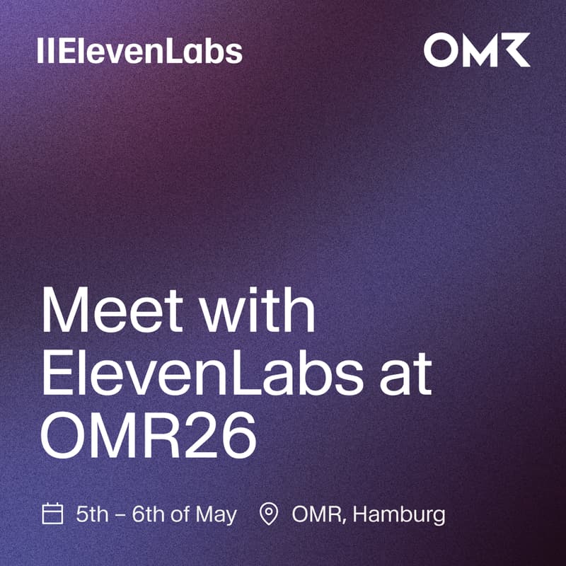 Cover Image for Meet ElevenLabs at OMR 2026