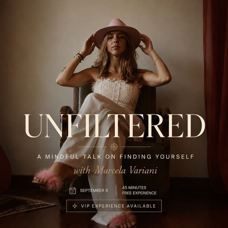 Cover Image for UNFILTERED: A Mindful Talk on Finding Yourself with Coach Marcela Variani