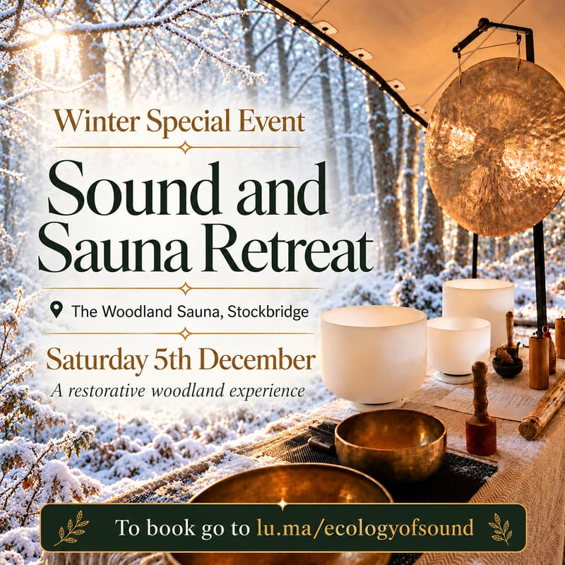 Cover Image for RETREAT (5th Dec 09:00-12:00) - Sound Bath and Sauna - STOCKBRIDGE Woodland Sauna