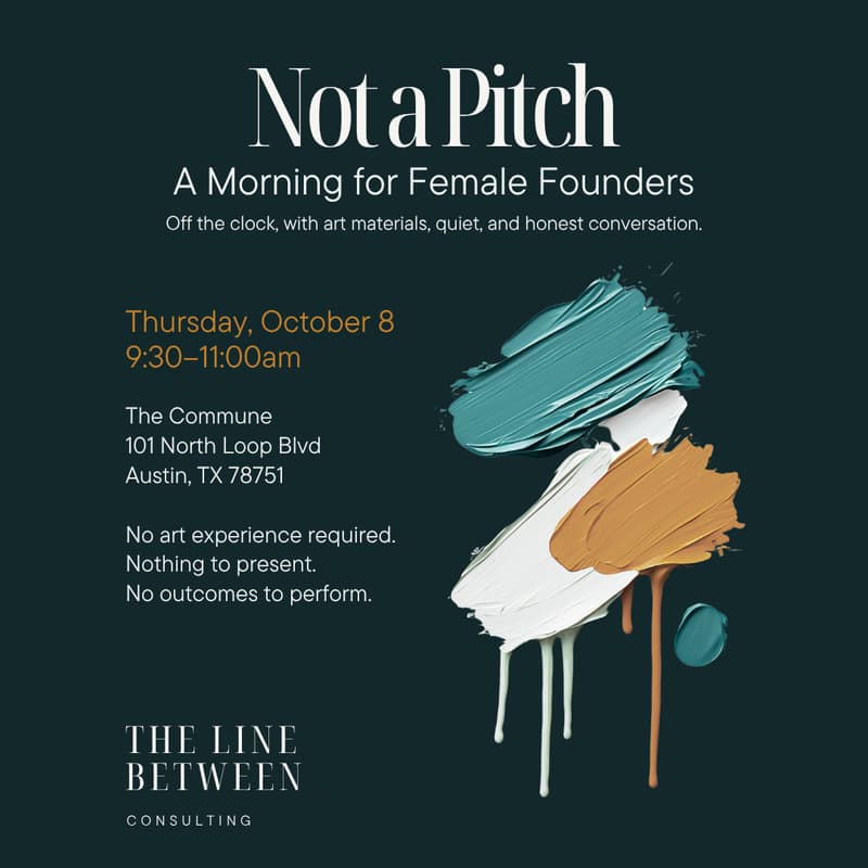 Cover Image for Not a Pitch: A Morning for Female Founders. Off the clock, with art