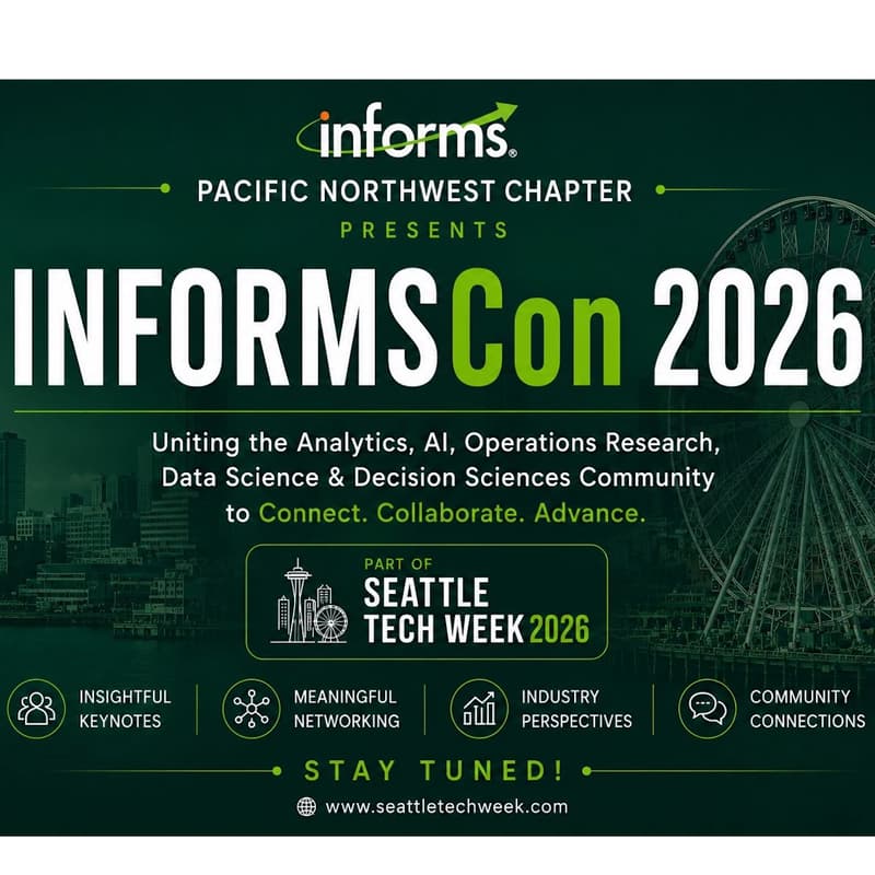 Cover Image for InformsCon | Seattle Tech Week 2026 | INFORMS PNW