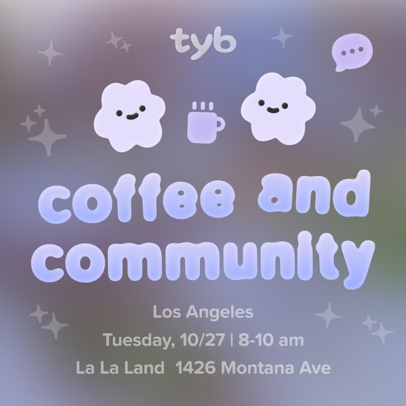 Cover Image for Coffee & Community with TYB in LA
