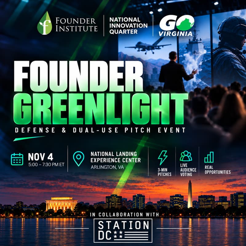 Cover Image for Founder Greenlight: NatSec Happy Hour & Startup Showcase hosted by Founder Institute, National Innovation Quarter, GO VA, & Station DC