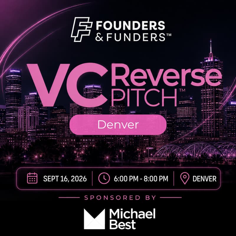 Cover Image for Founders & Funders: DEN VC Reverse Pitch