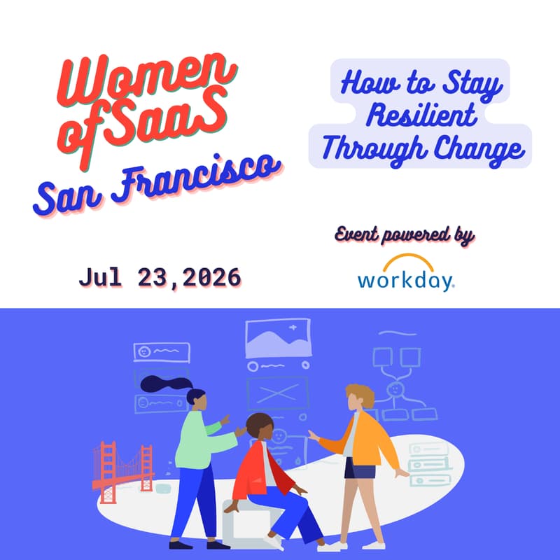 Cover Image for Women of SaaS SF – How to Stay Resilient Through Change