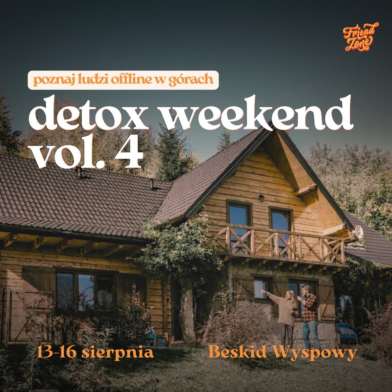 Cover Image for Detox Weekend 4 - ten w górach | poznaj nowych ludzi offline | bez ekranów i pośpiechu