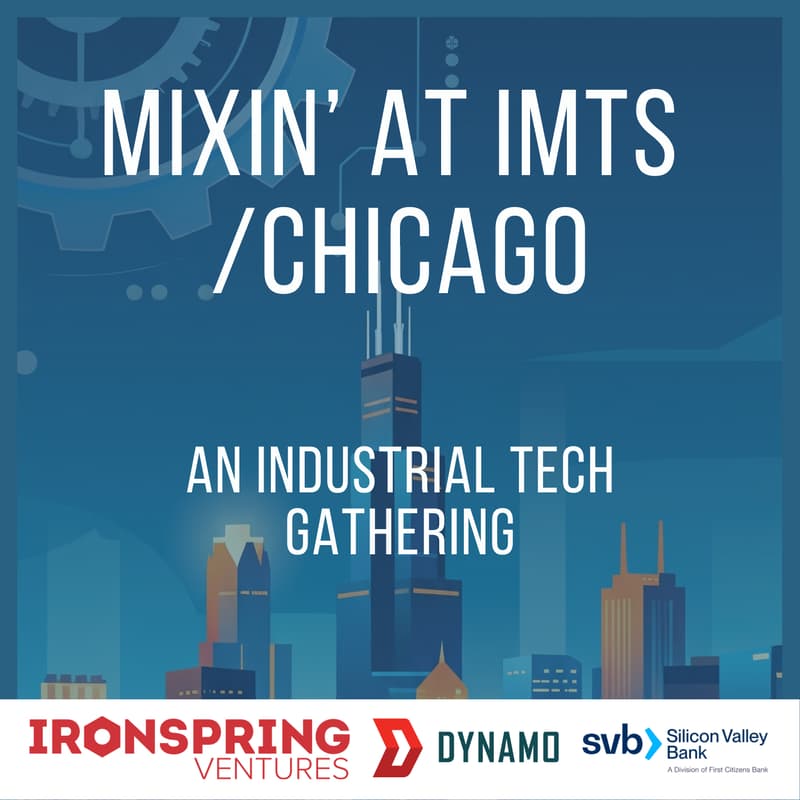 Cover Image for Mixin' at IMTS hosted by Ironspring Ventures + Dynamo Ventures