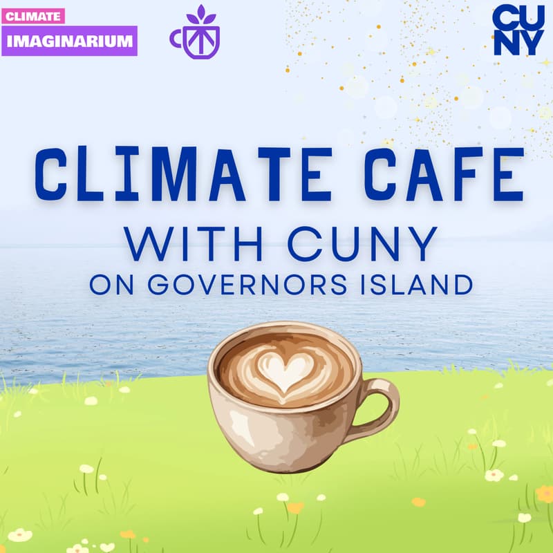 Cover Image for Climate Cafe with CUNY