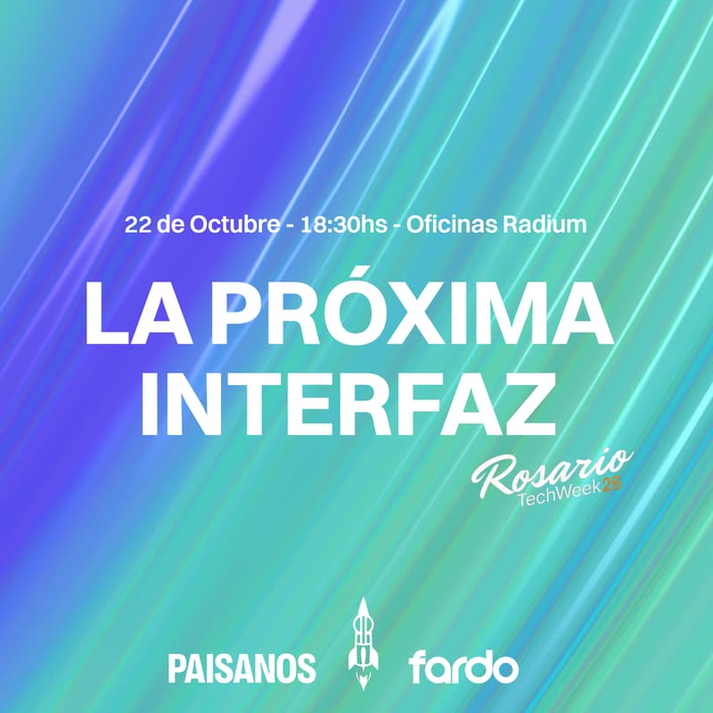 Cover Image for La próxima interfaz | Rosario Tech Week
