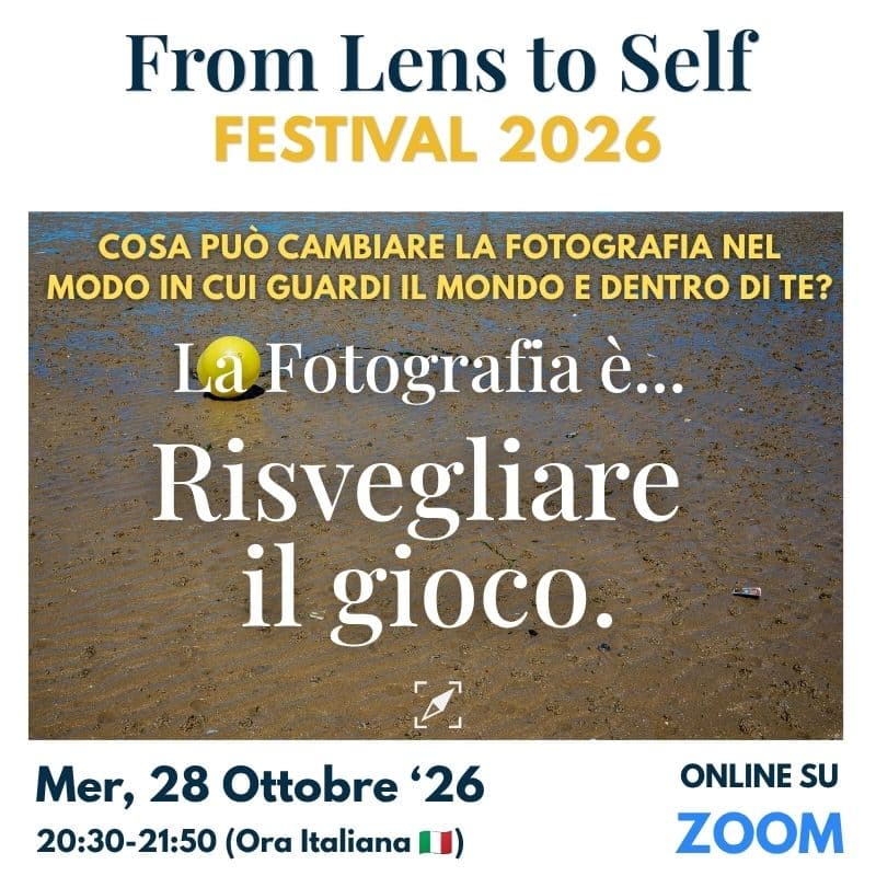 Cover Image for La fotografia è… Risvegliare il gioco - From Lens to Self Festival 2026