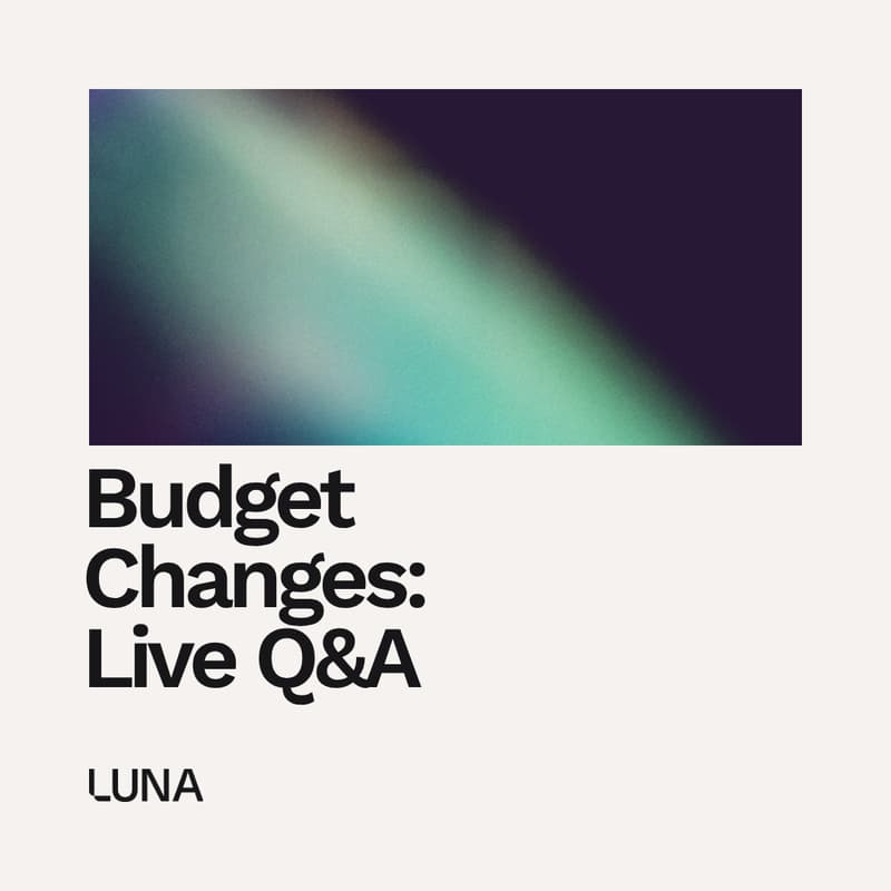 Cover Image for Budget Changes: Live Q&A with LUNA