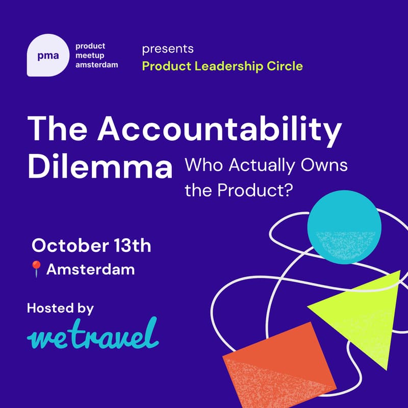 Cover Image for The Accountability Dilemma: Who Actually Owns the Product? | Hosted by WeTravel