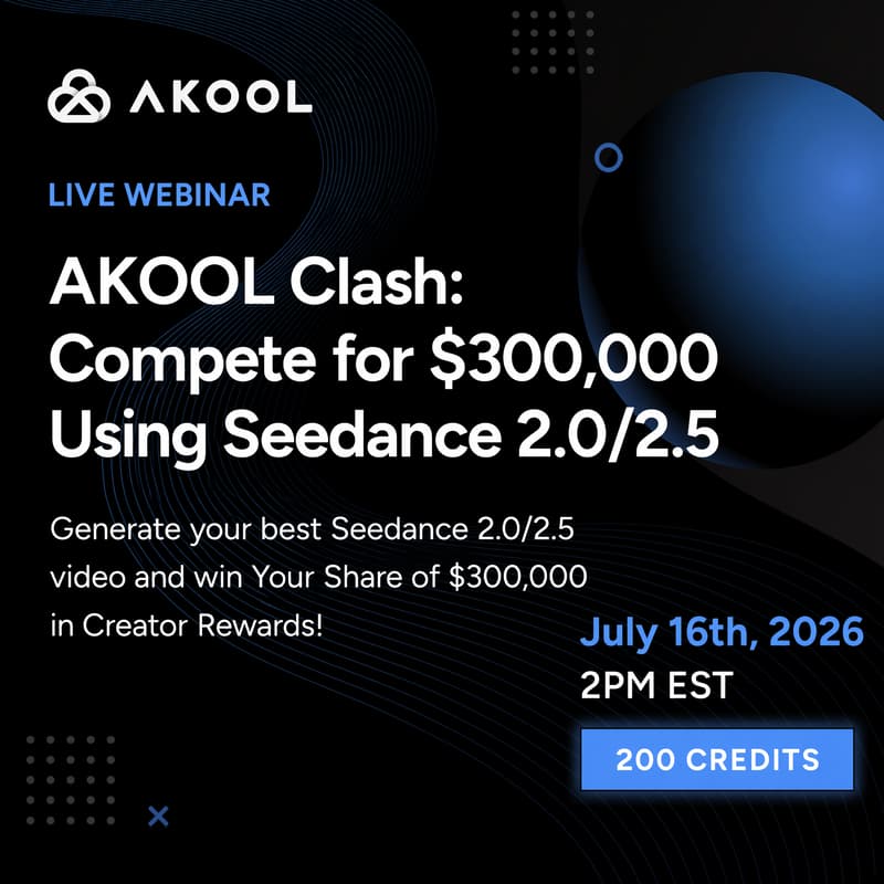Cover Image for AKOOL Clash: Compete for $300,000 Using Seedance 2.0/2.5