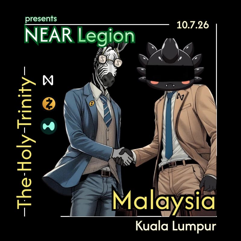 Cover Image for NEAR Legion Malaysia presents: The Holy Trinity [NEAR x ZCash x Hyperliquid]