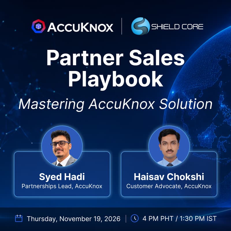 Cover Image for AccuKnox x Shield Core Webinar: Partner Sales Playbook