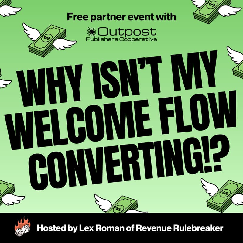 Cover Image for Why isn't my welcome flow converting?! Free event with Outpost