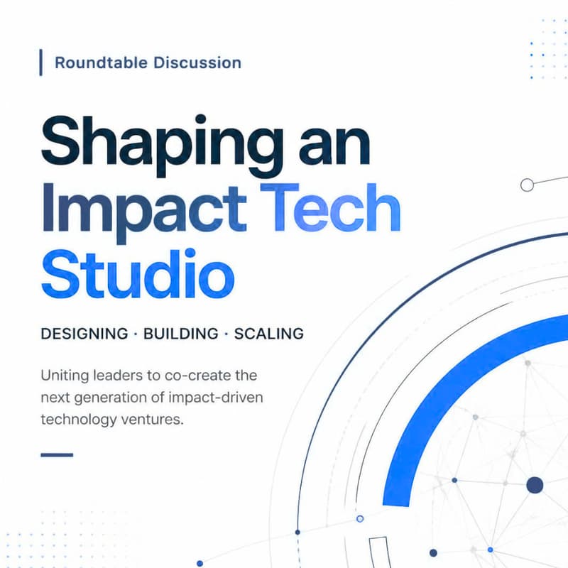 Cover Image for Strategic Roundtable: The Impact Tech Studio