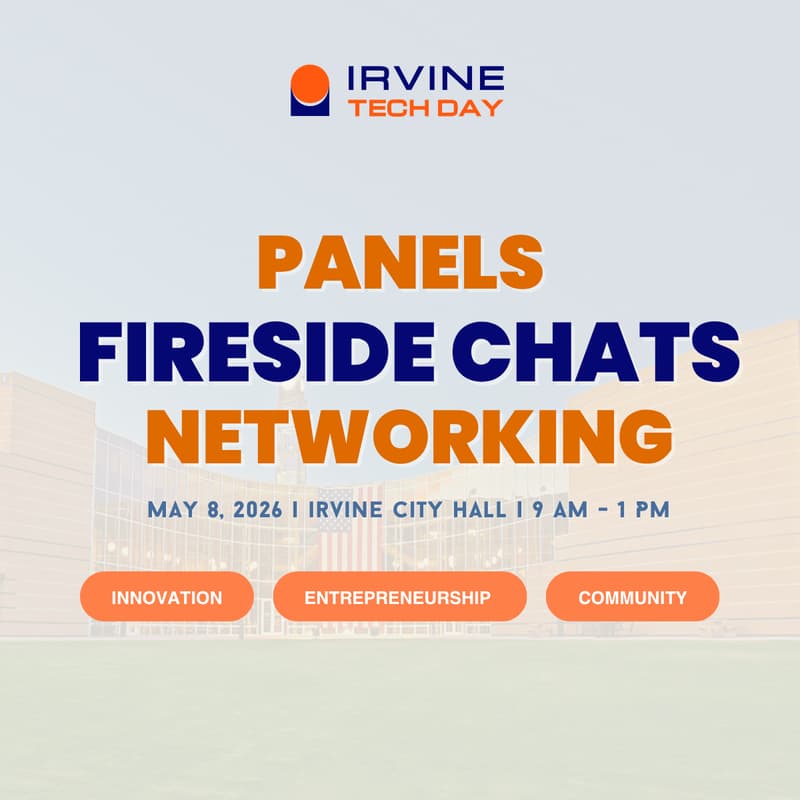 Cover Image for Irvine Tech Day | Panels & Fireside Chats: Innovation, Entrepreneurship & Growth