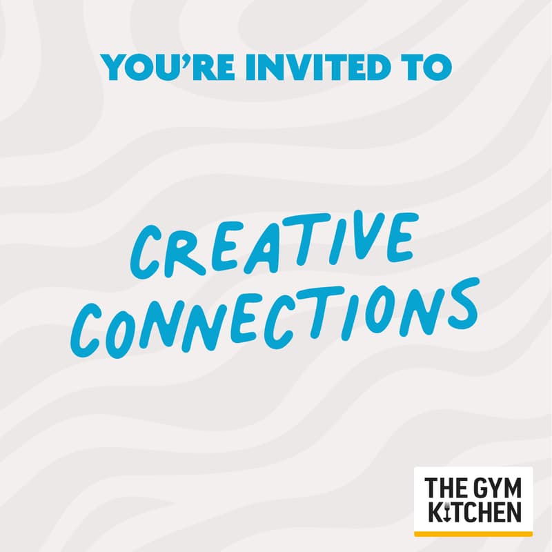 Cover Image for Creative Connections with The Gym Kitchen