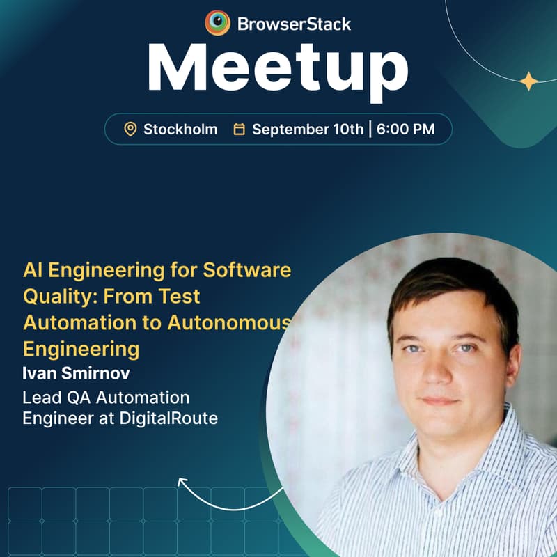 Cover Image for BrowserStack QA Meetup Stockholm | AI Engineering for Software Quality