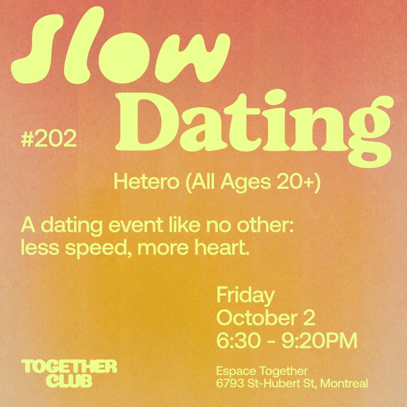 Cover Image for Slow Dating Montréal #202 (Hétéro - Tous âges 20+)