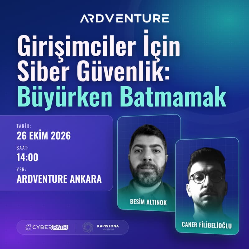 Cover Image for Girişimciler İçin Siber Güvenlik: Büyürken Batmamak
