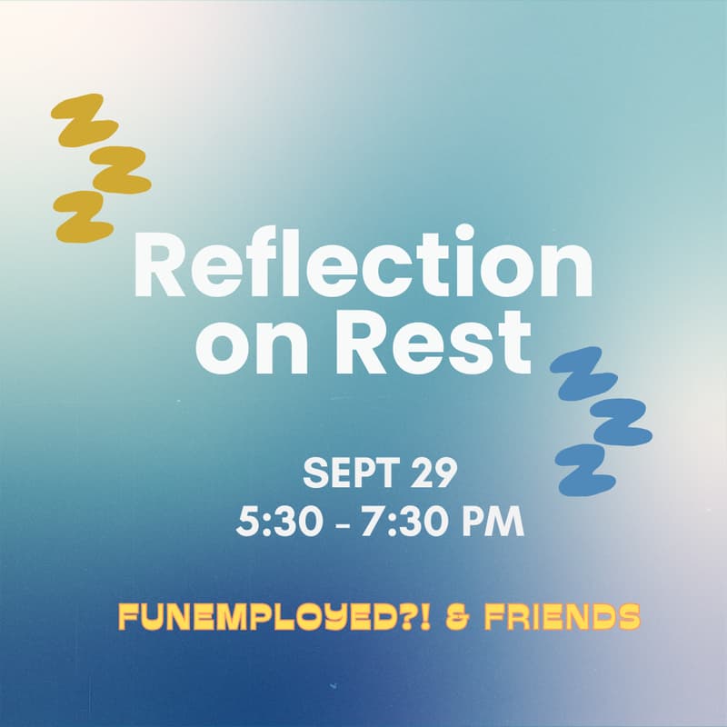 Cover Image for Reflection on Rest: Funemployed ?! & Friends