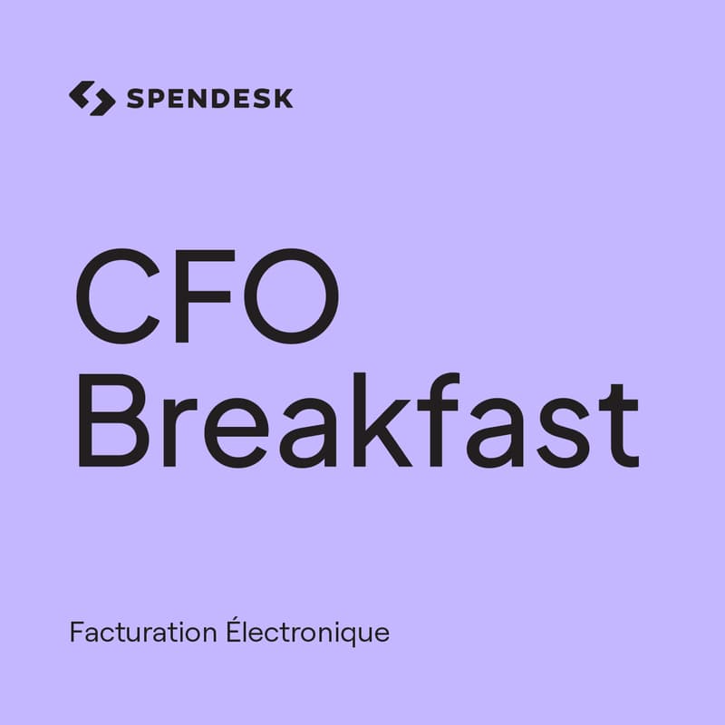 Cover Image for CFO Breakfast – Facturation Électronique : premiers constats et retours d'expérience