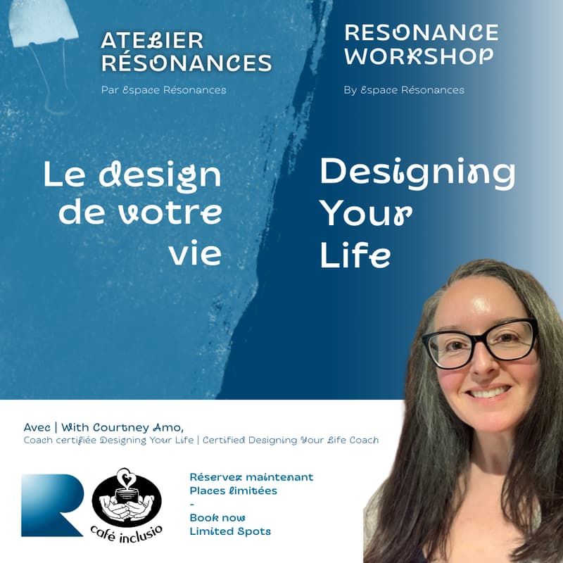 Cover Image for Atelier Résonances | Resonance Workshop — Le design de votre vie | Designing Your Life