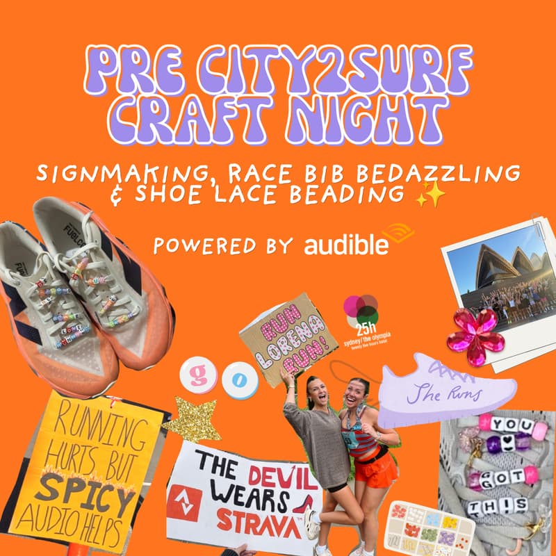 Cover Image for 06/08 - Pre City2Surf Crafting Event Signmaking, Bib & Bedazzling x Shoelace Beading x Audible
