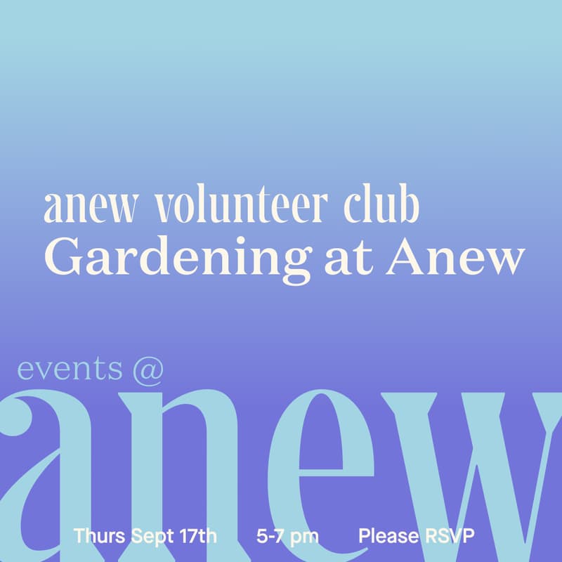 Cover Image for Anew Volunteer Club: Gardening at Anew