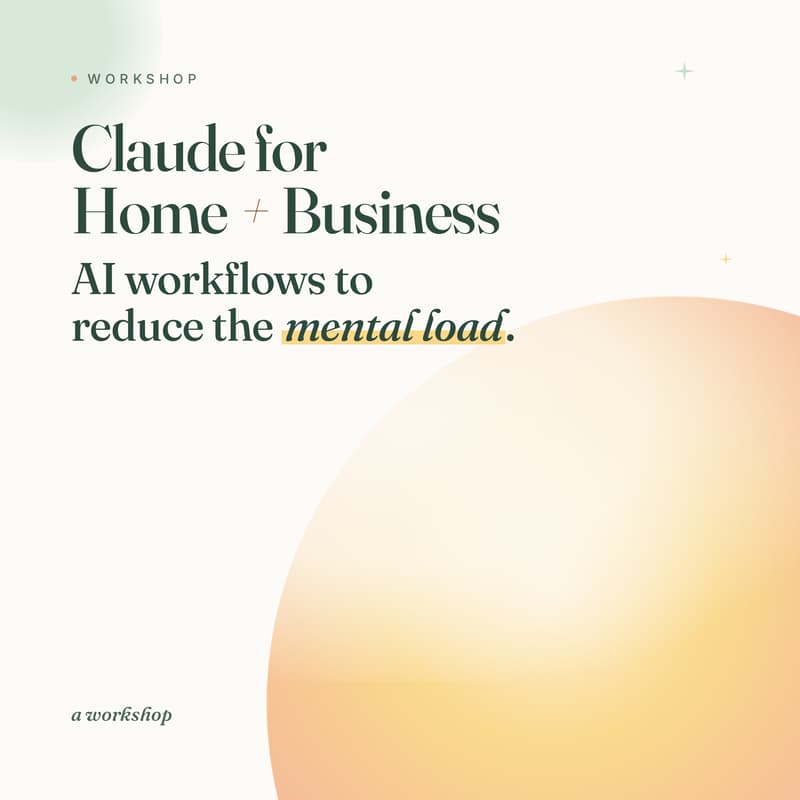 Cover Image for Claude for Home + Business: AI Workflows to Reduce the Mental Load