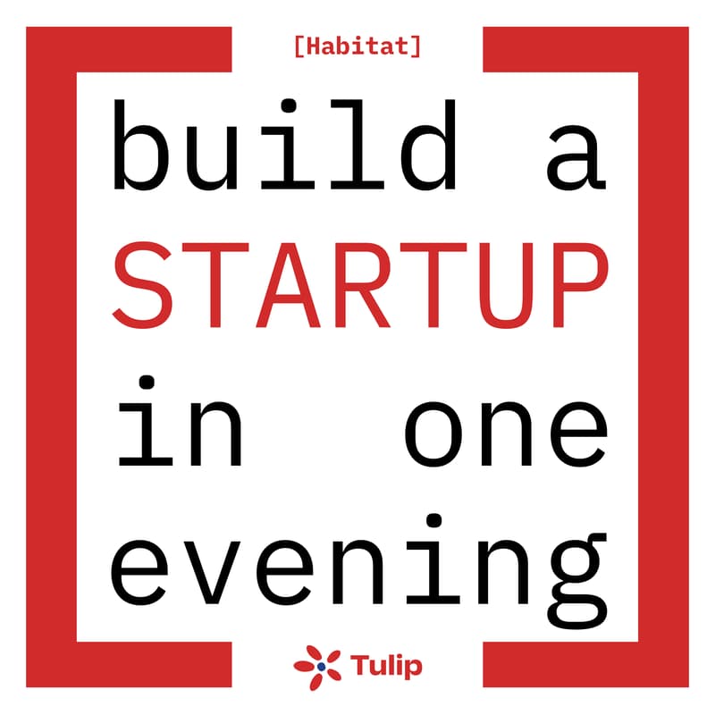 Cover Image for [Habitat] x Tulip - Launch Your Startup in One Evening