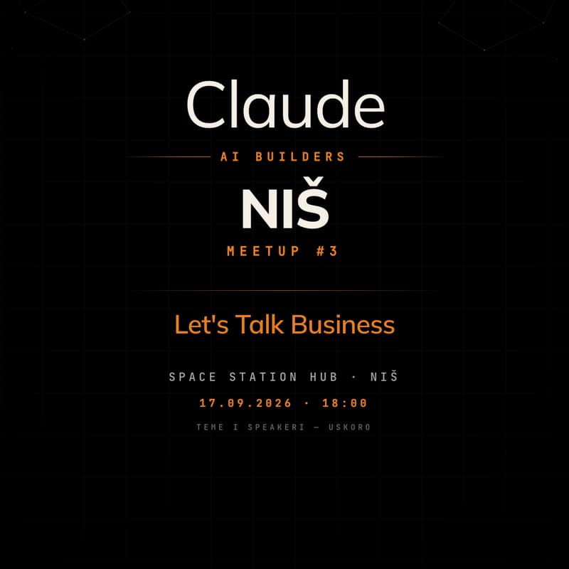 Cover Image for Claude AI Builders Niš Meetup #3: Let's Talk Business