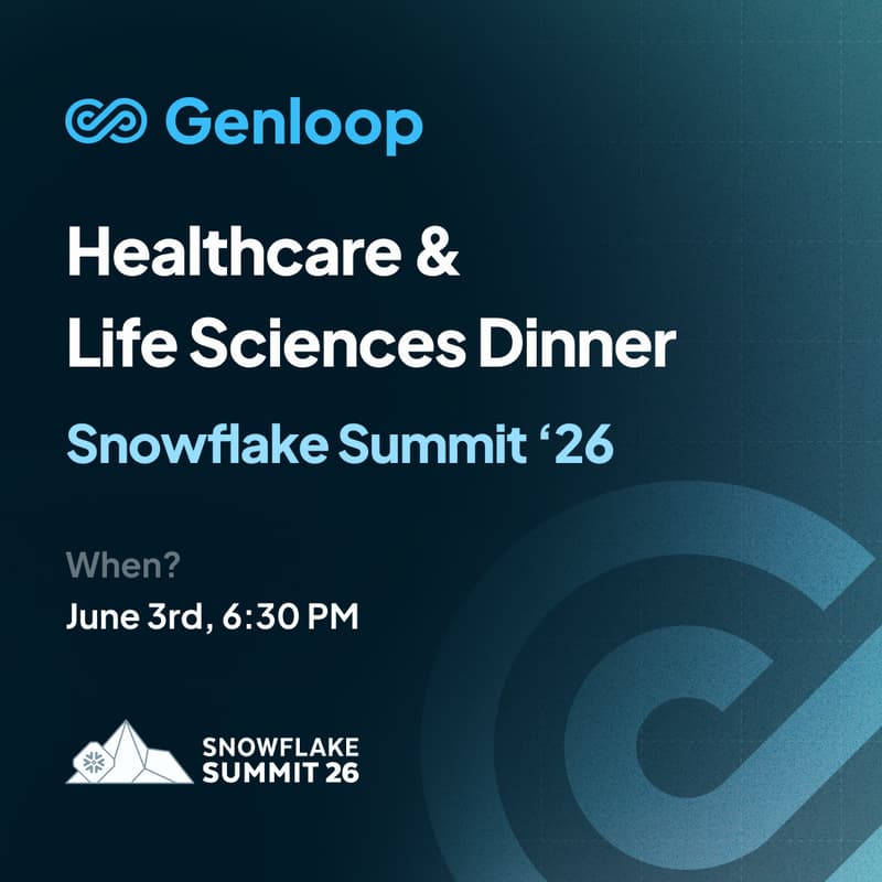 Cover Image for Genloop's Healthcare & Life-Sciences Dinner @ Snowflake Summit