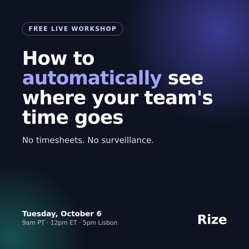 Cover Image for How to Automatically See Where Your Team's Time Goes (Without Timesheets or Surveillance)