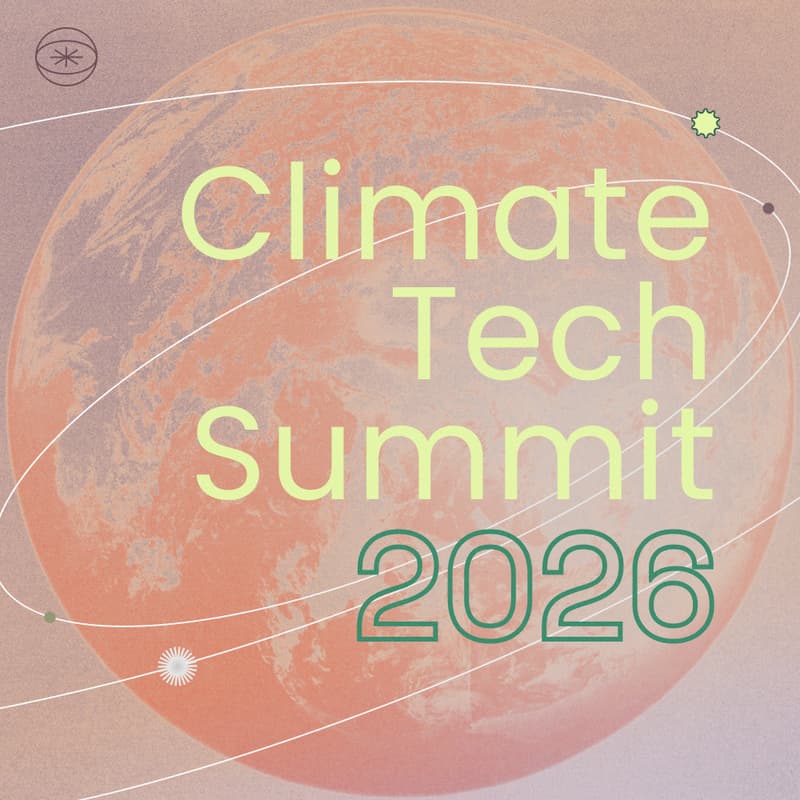 Cover Image for CLIMATE TECH SUMMIT 2026