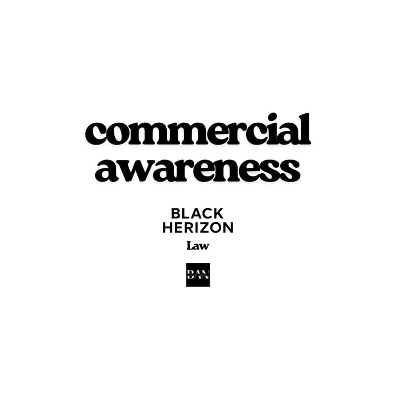 Cover Image for Black Herizon - Law: Commercial Awareness — Current Headlines & Market Trends