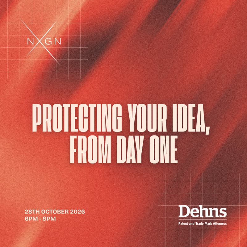 Cover Image for Protecting Your Idea from Day One | NXGN x Dehns
