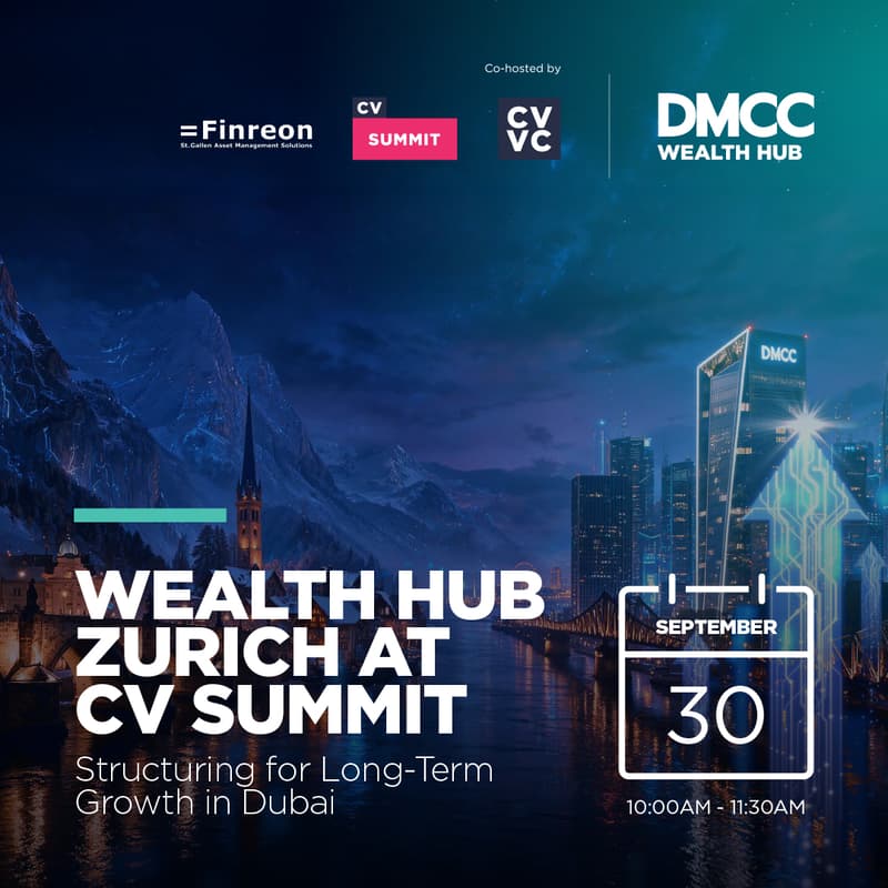 Cover Image for Wealth Hub Zurich at CV Summit: Structuring for Long-Term Growth in Dubai
